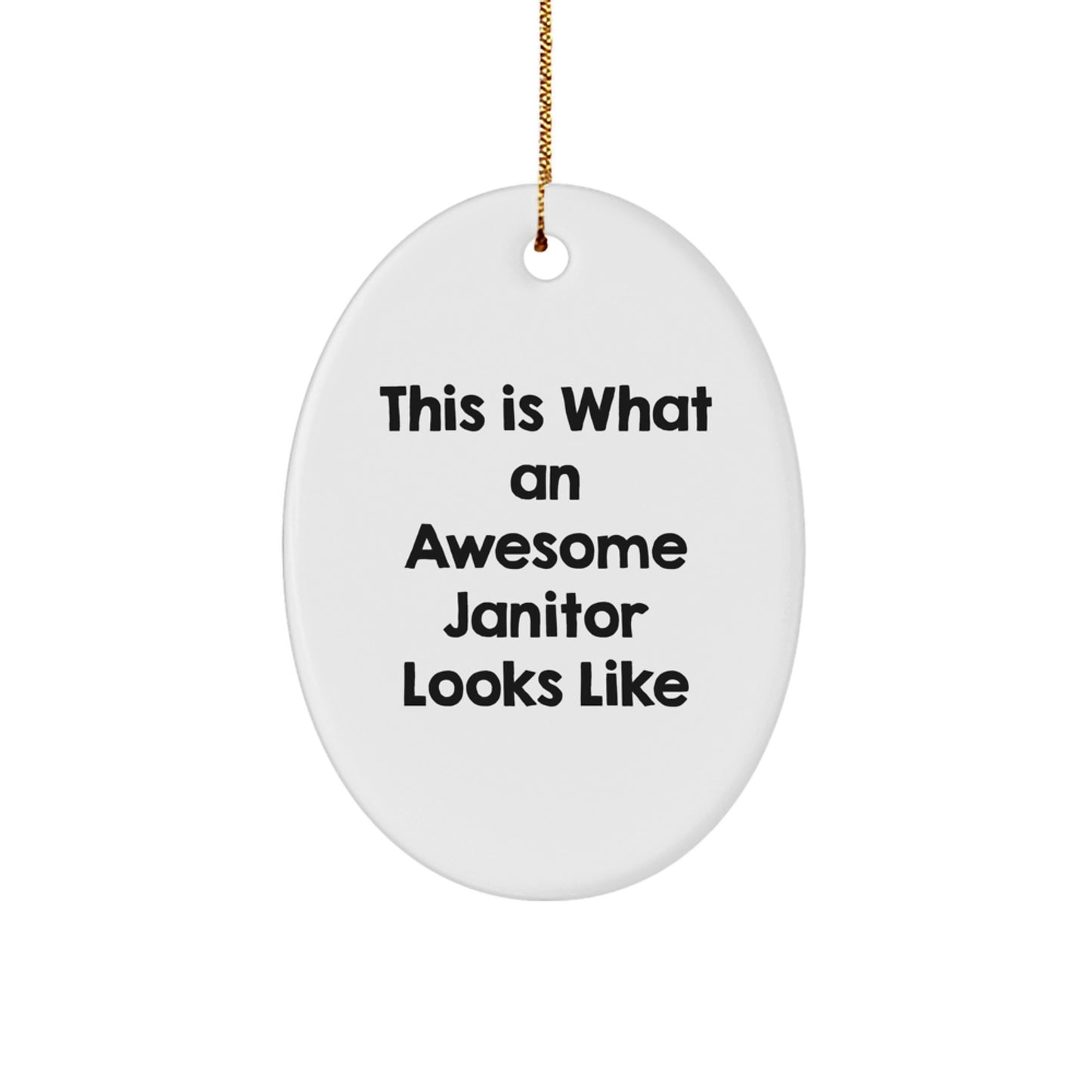 Funny Janitor Gifts for Men - Oval Ornament with This Is What An Awesome Janitor Looks Like Quote, Gifts from Friends or Family for Janitor - Image 1
