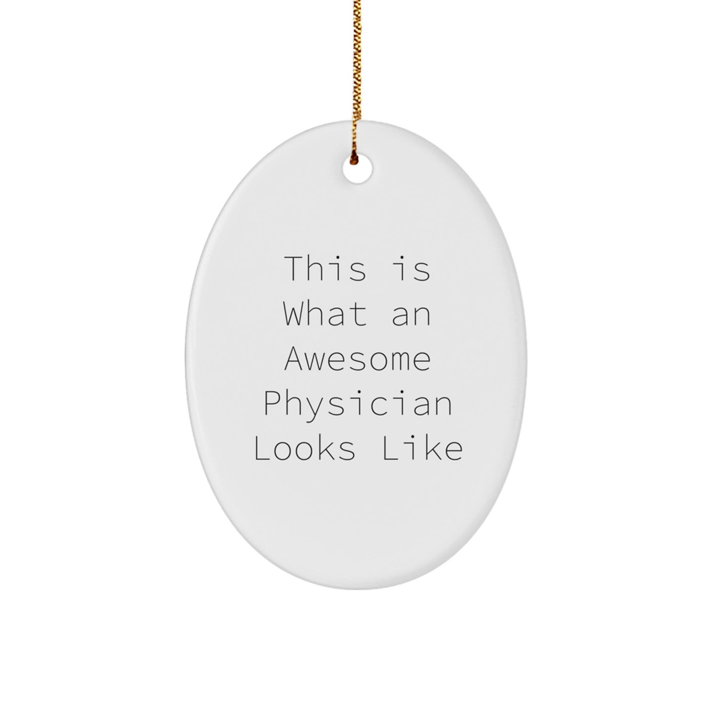 Physician Gifts from Friends, This Is What An Awesome Men Looks Like Oval Ornament, Christmas Unique Presents - Image 1