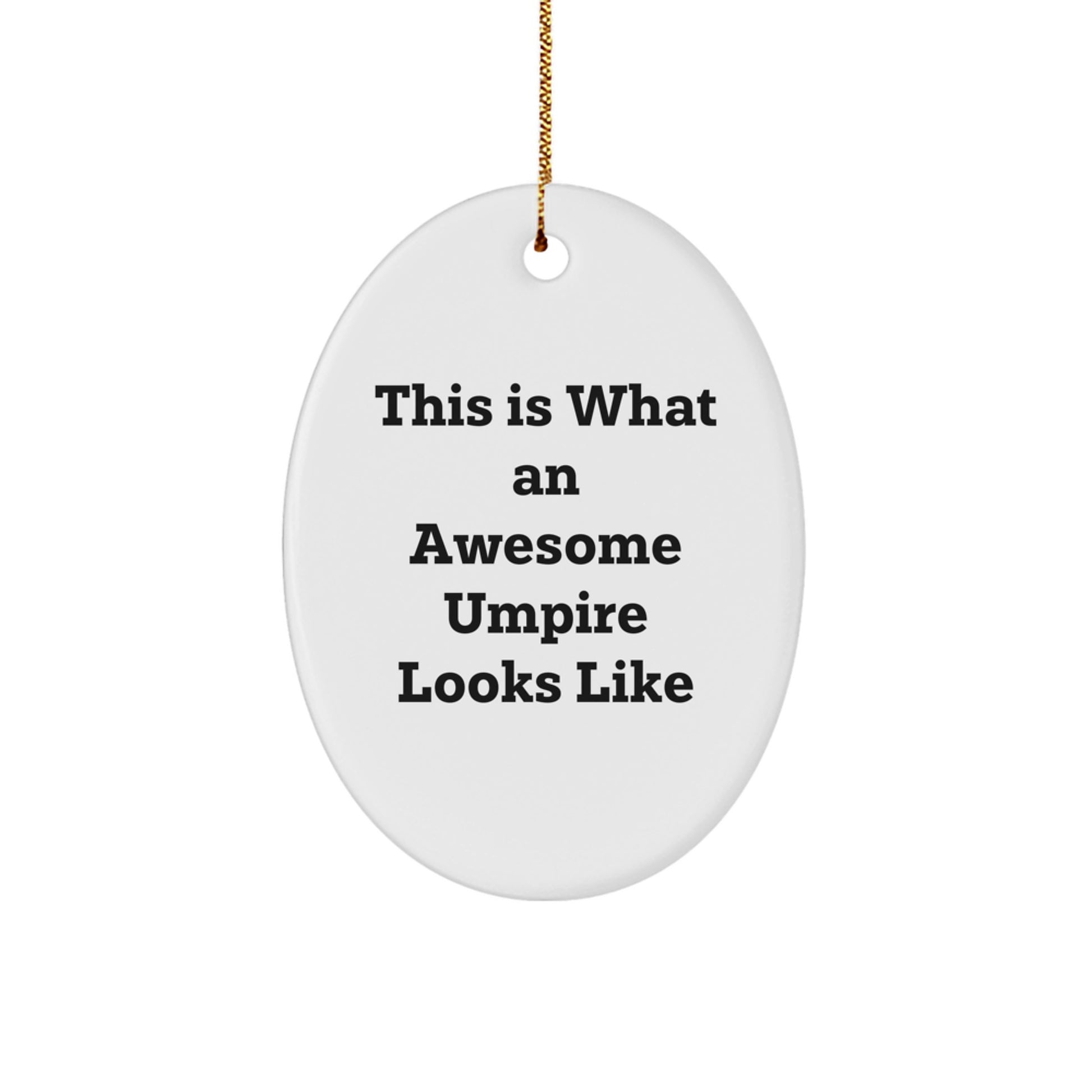 Funny Umpire Gifts from Friends - This Is What An Awesome Umpire Looks Like Oval Ornament for Umpire Christmas Decorations - Image 1