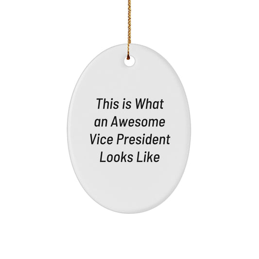Vice President Gifts, Funny Oval Ornament, 'This Is What An Awesome Vice President Looks Like' Quote, Christmas Unique Gifts from Coworkers, Perfect for Office Decor - Image 1