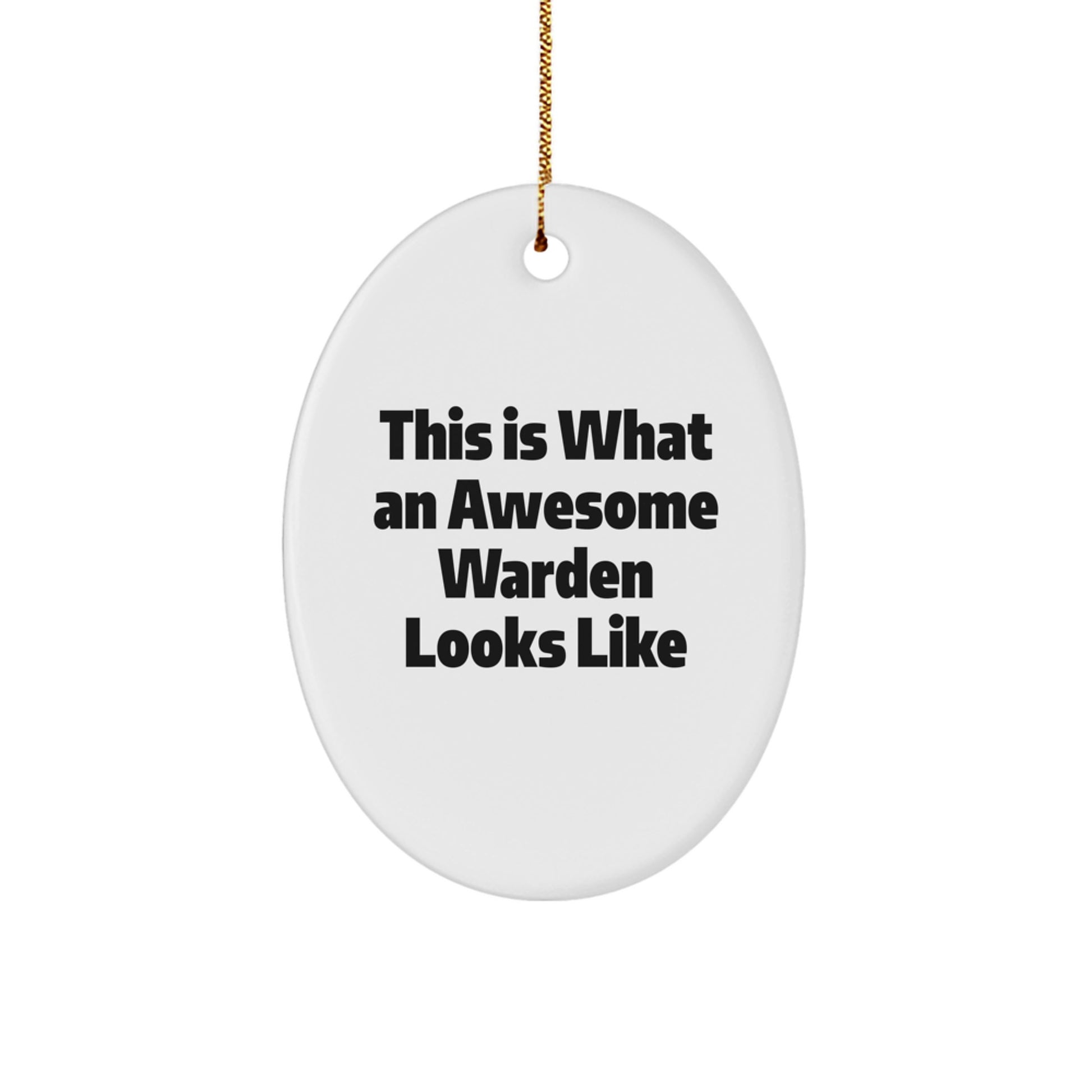 Warden Gifts from Friends and Family - This Is What An Awesome Warden Looks Like Oval Ornament for Men and Women - Christmas Unique Gifts - Image 1