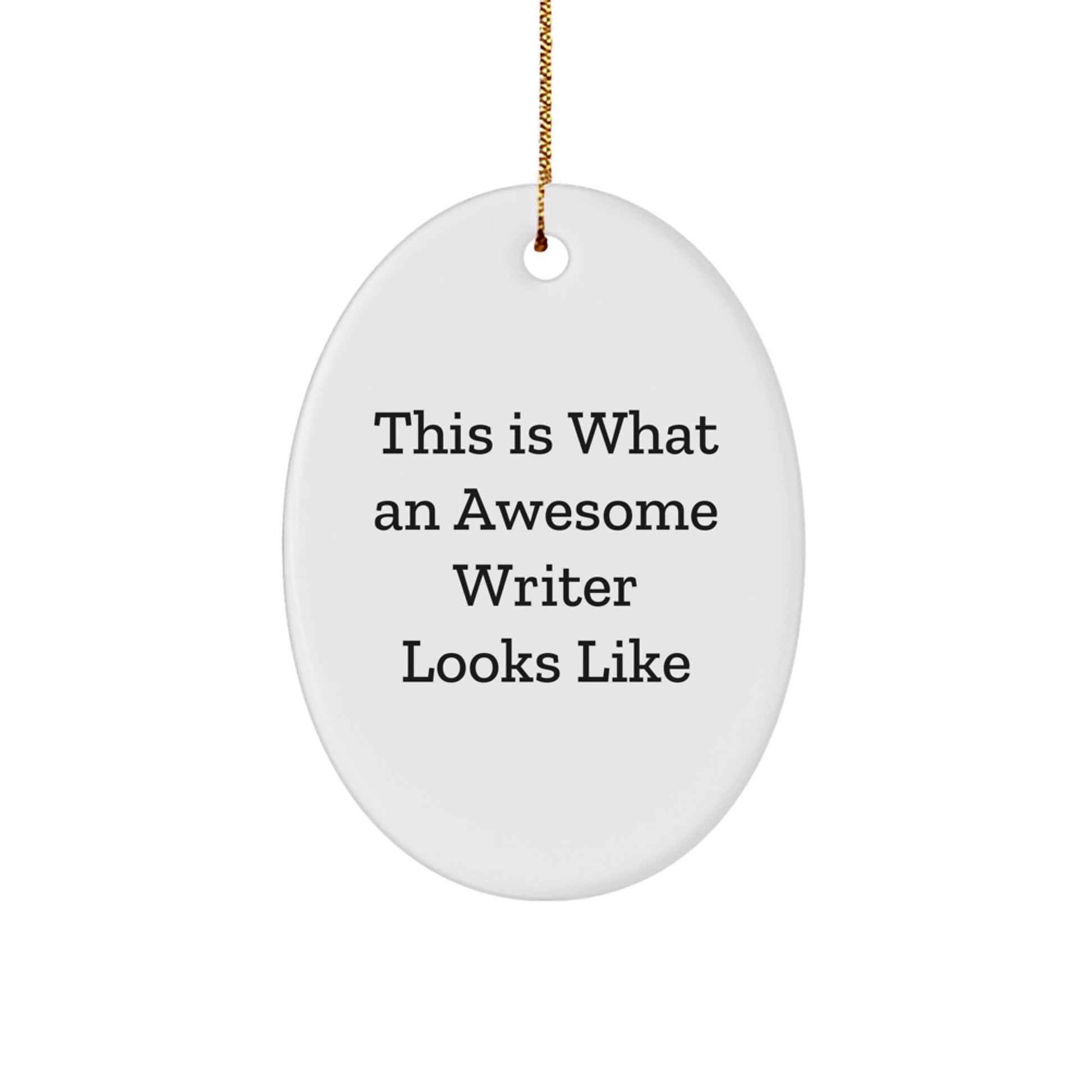Funny Writer Gifts from Friends - 'This Is What An Awesome Writer Looks Like' Oval Ornament for Christmas - Image 1