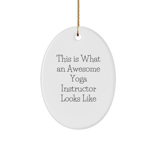 Funny Yoga Instructor Gifts from Friends, Unique Oval Ornament for Christmas, Inspirational 'This Is What An Awesome Yoga Instructor Looks Like' Decoration - Image 1