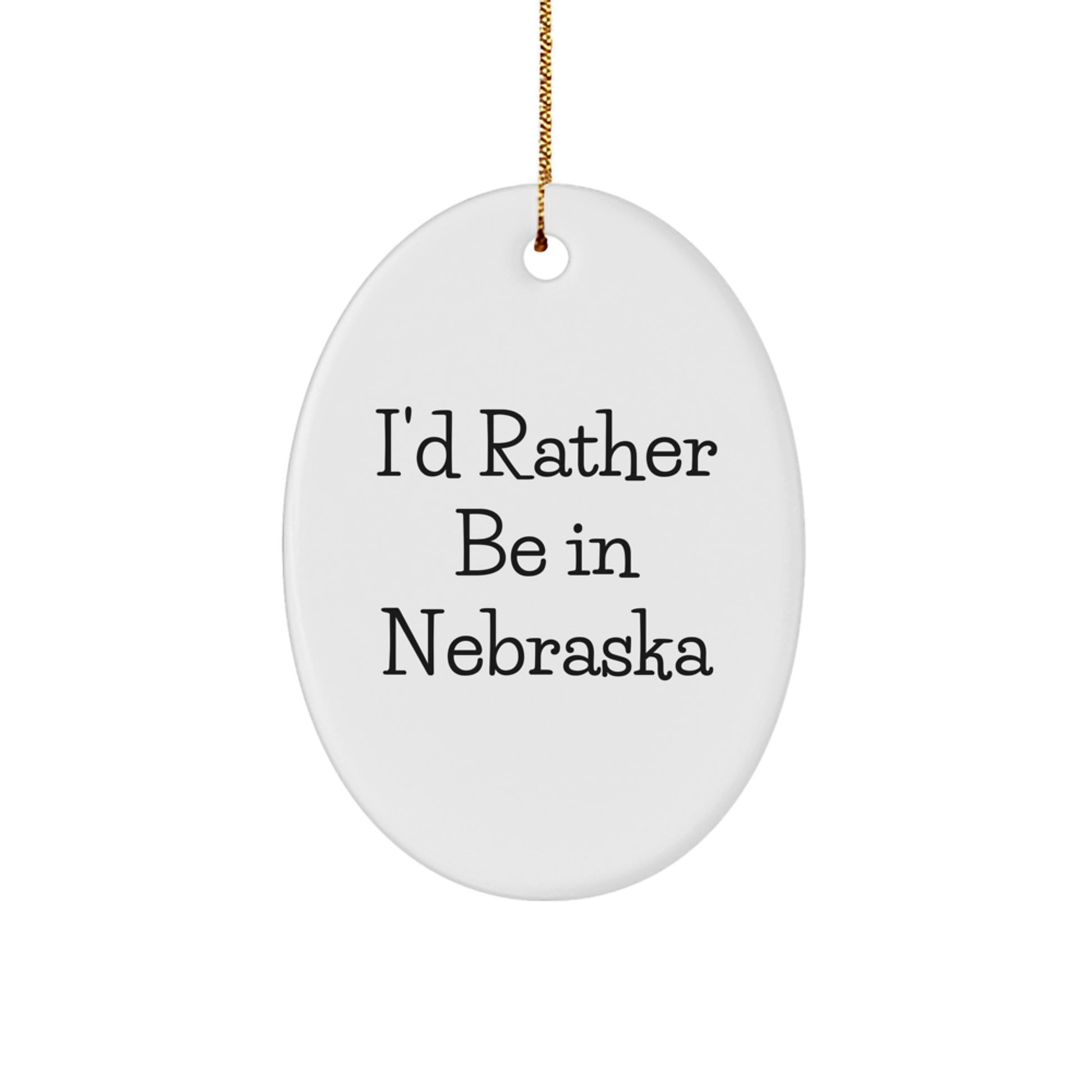 Nebraska Oval Ornament Gifts from Friends for Christmas - I'd Rather Be In Nebraska - Image 1