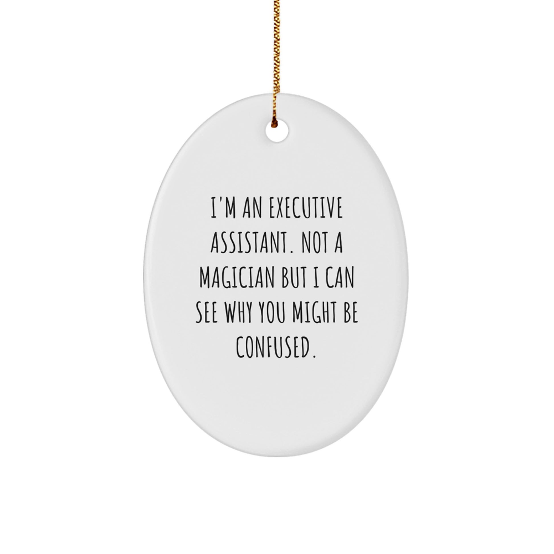Cute Executive Assistant Oval Ornament, Funny Gift from Friends to Executive Assistant, Christmas Unique Gifts for Office - Image 1
