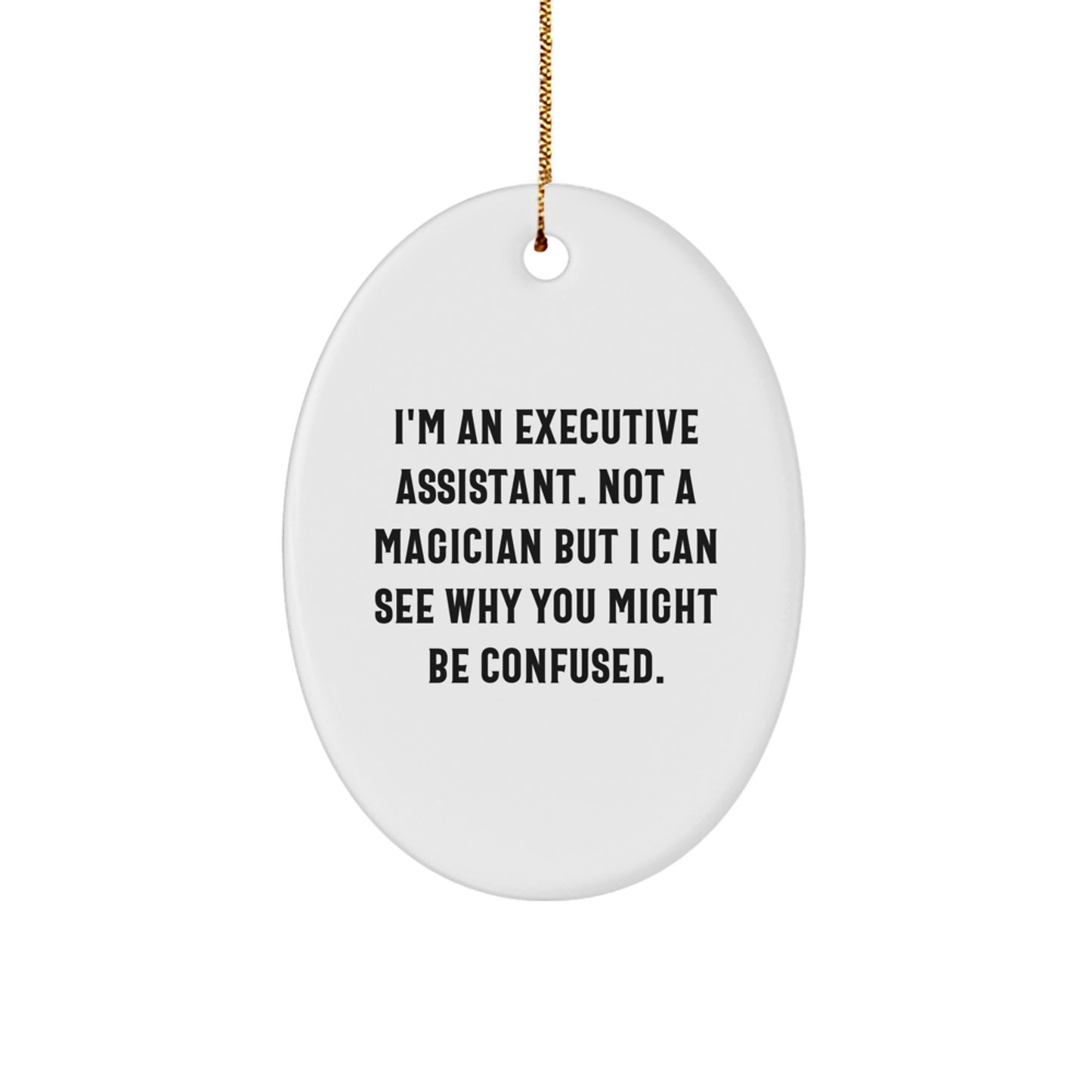 Funny Executive Assistant Christmas Unique Gifts for Men Women Friends - Oval Ornament Gifts from Family Coworkers with Executive Assistant Humor - Image 1