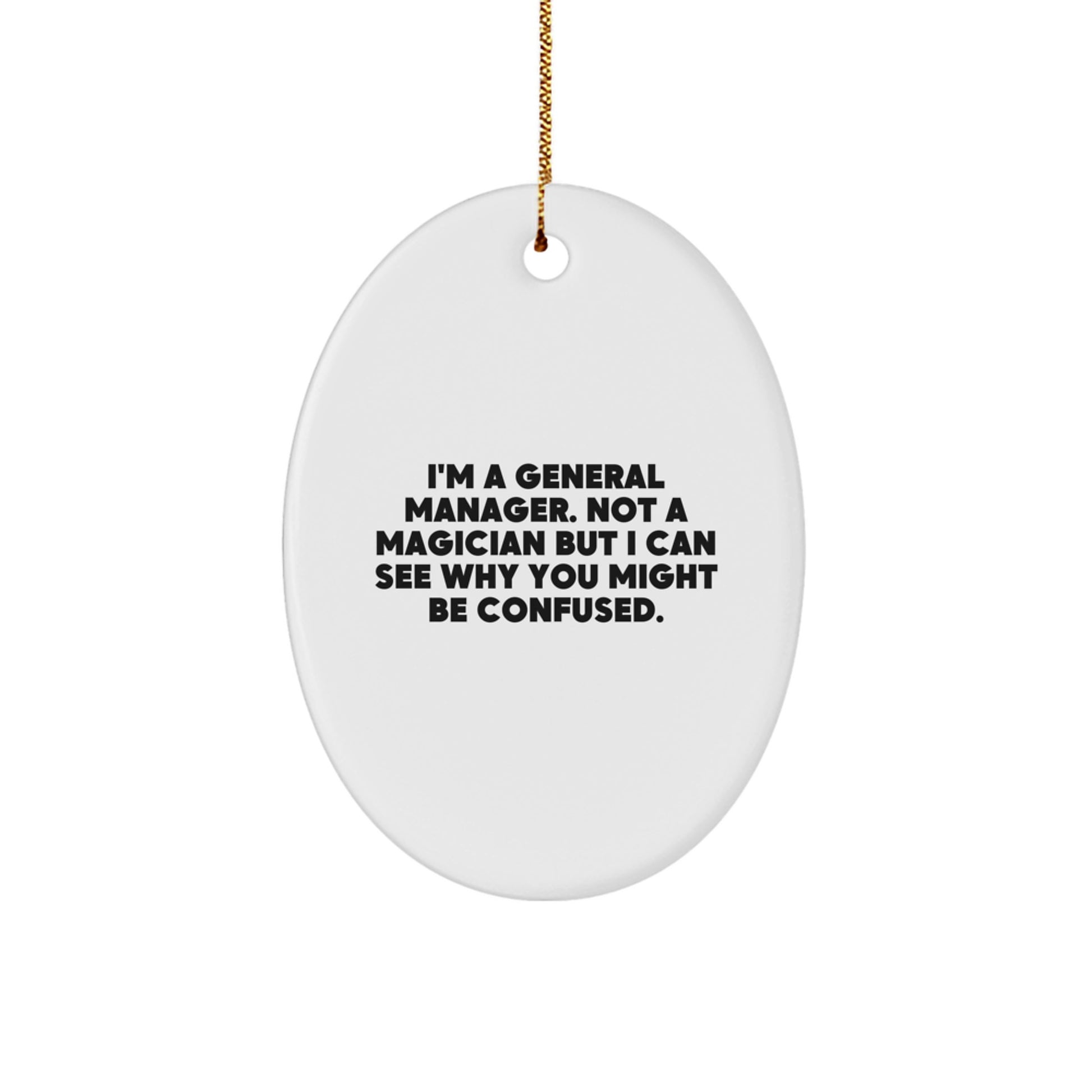 Funny General Manager Oval Ornament Gifts for Men from Friends and Family, Christmas Unique Gifts for Him - Image 1