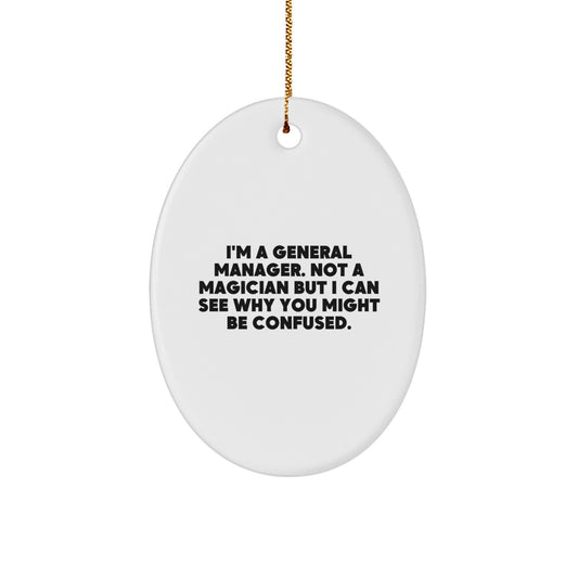 Funny General Manager Oval Ornament Gifts for Men from Friends and Family, Christmas Unique Gifts for Him - Image 1