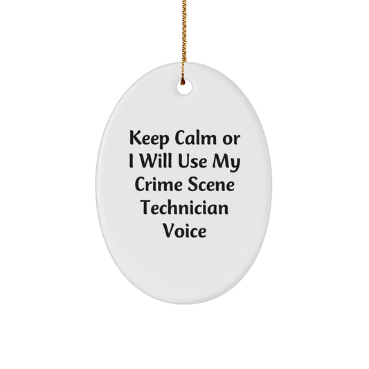 Gifts from Friends for Crime Scene Technician Enthusiasts - Funny Oval Ornament, Keep Calm or I'll Use My Voice, Christmas Unique - Image 1