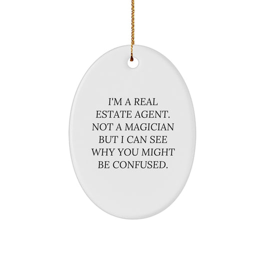 Gifts from Family for Real Estate Agent - Oval Ornament with Funny Quote, White, Oval Shaped, Perfect for Christmas - Real Estate Agent Gifts - Image 1