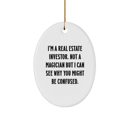 Funny Real Estate Investor Gifts: Gifts from Men, Gifts for Real Estate Investors, Oval Ornament with Inspirational Quote, Christmas Unique Gifts, Durable MDF with High-Gloss Finish - Image 1