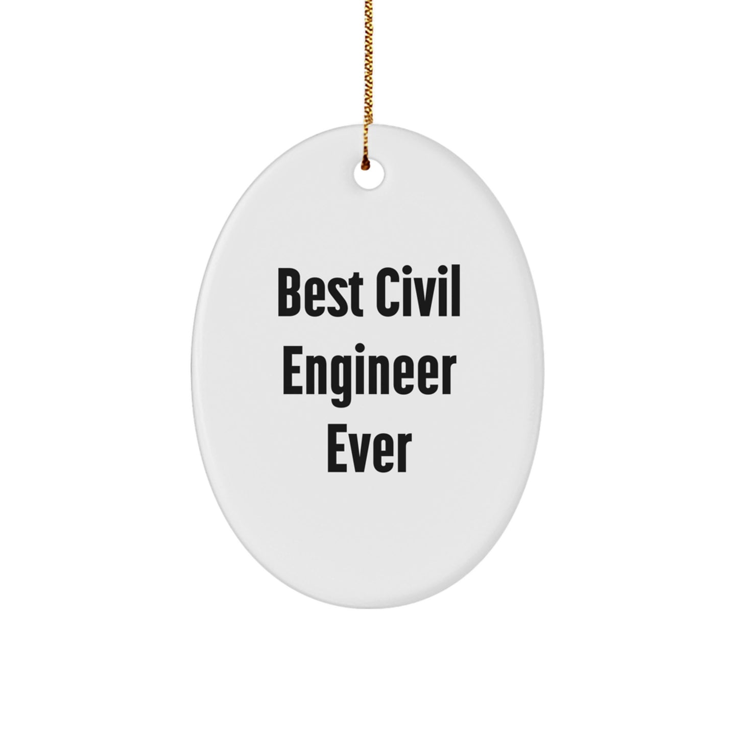 Funny Civil Engineer Gifts for Men, Best Civil Engineer Ever Oval Ornament, Christmas Unique Present from Friends to Civil Engineer - Image 1