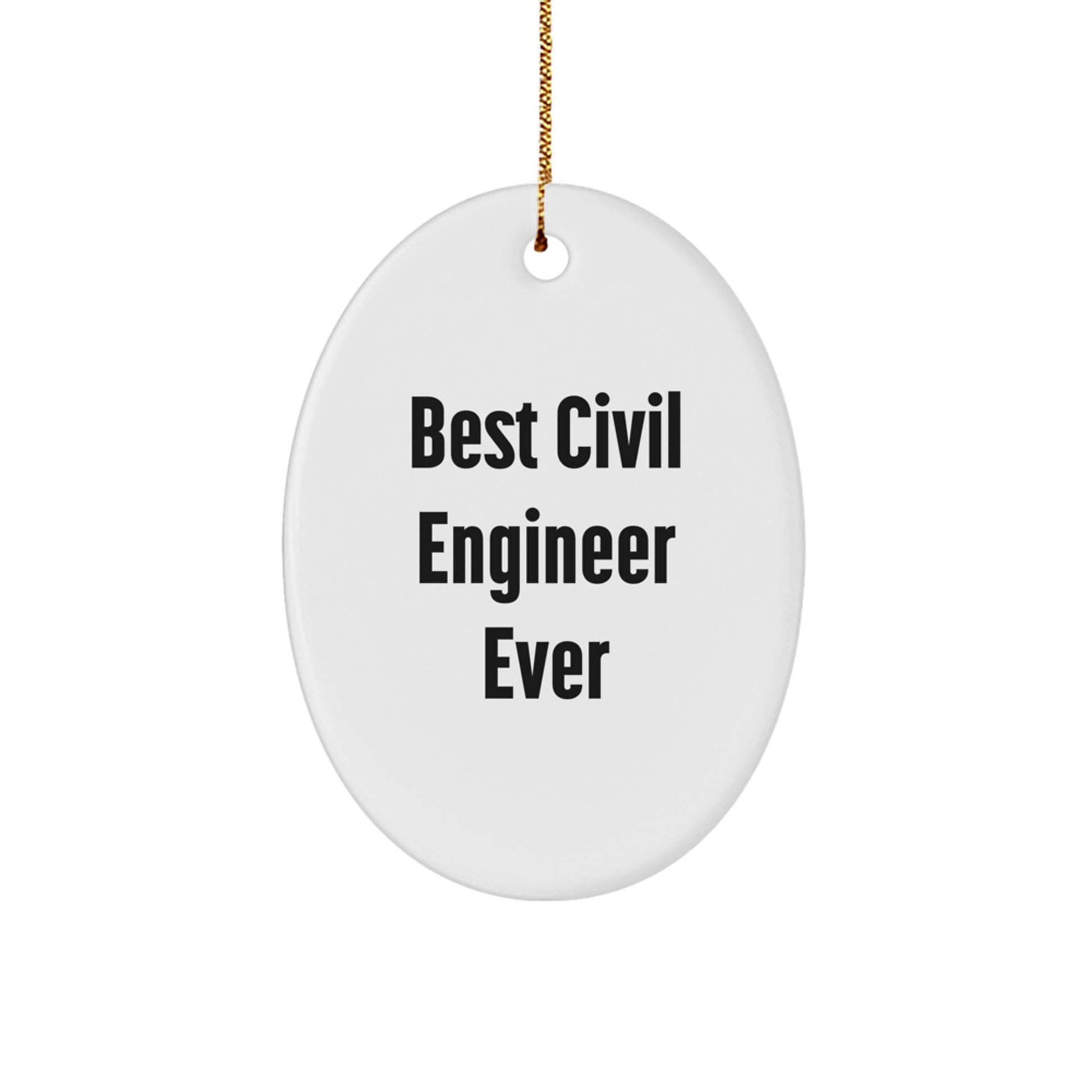Funny Civil Engineer Gifts for Men, Best Civil Engineer Ever Oval Ornament, Christmas Unique Present from Friends to Civil Engineer - Image 1