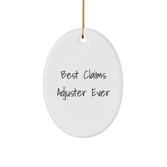 Funny Claims Adjuster Gifts for Men - Best Claims Adjuster Ever Oval Ornament, Christmas Unique Decorations - Image 1