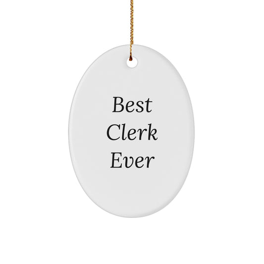 Funny Clerk Gifts from Friends with Best 'Best Clerk Ever' Oval Ornament, Christmas Unique Presents for Men, Women, Coworkers - Image 1