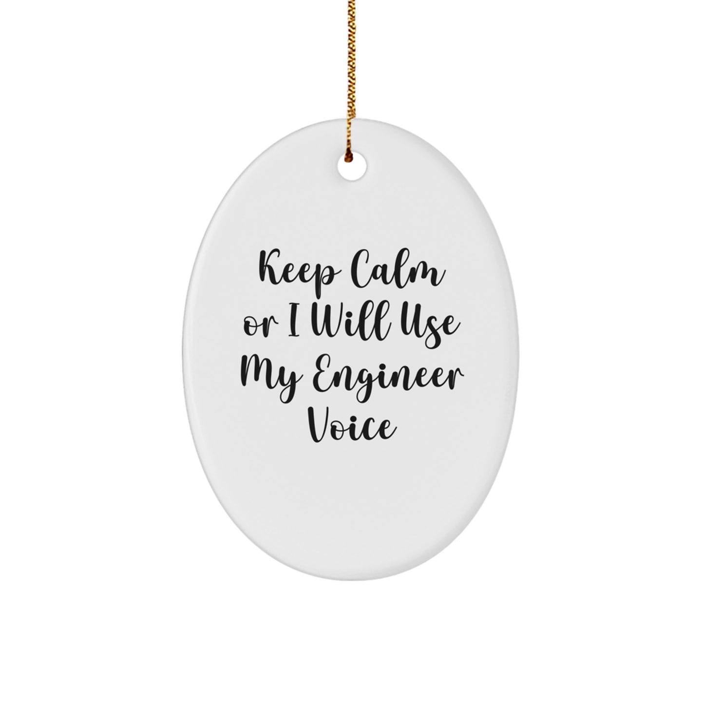 Funny Engineer Gifts from Men, Oval Ornament Keeps Calm Sarcasm Voice, Christmas Unique Decorations for Engineer Friends - Image 1