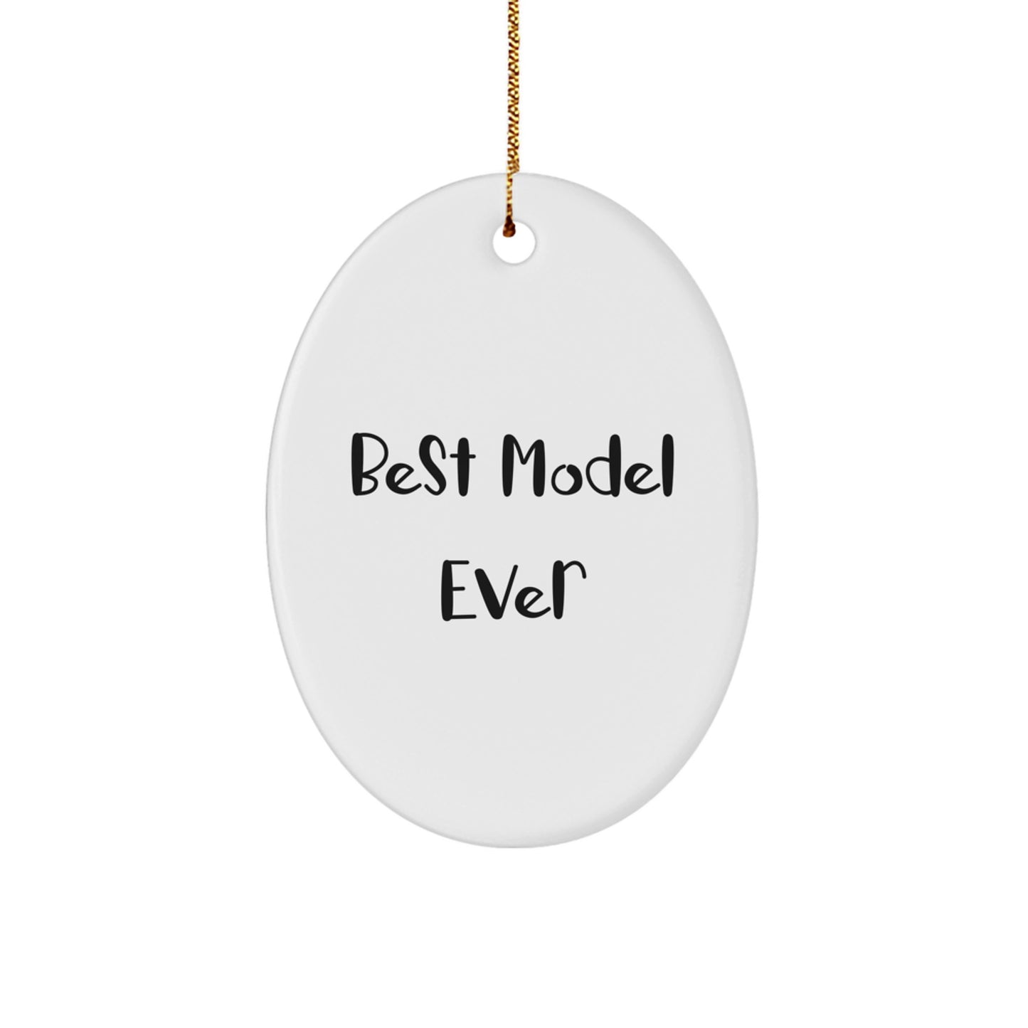 Gifts from Friends for Model, Oval Ornament Best Model Ever, Christmas Unique - Image 1