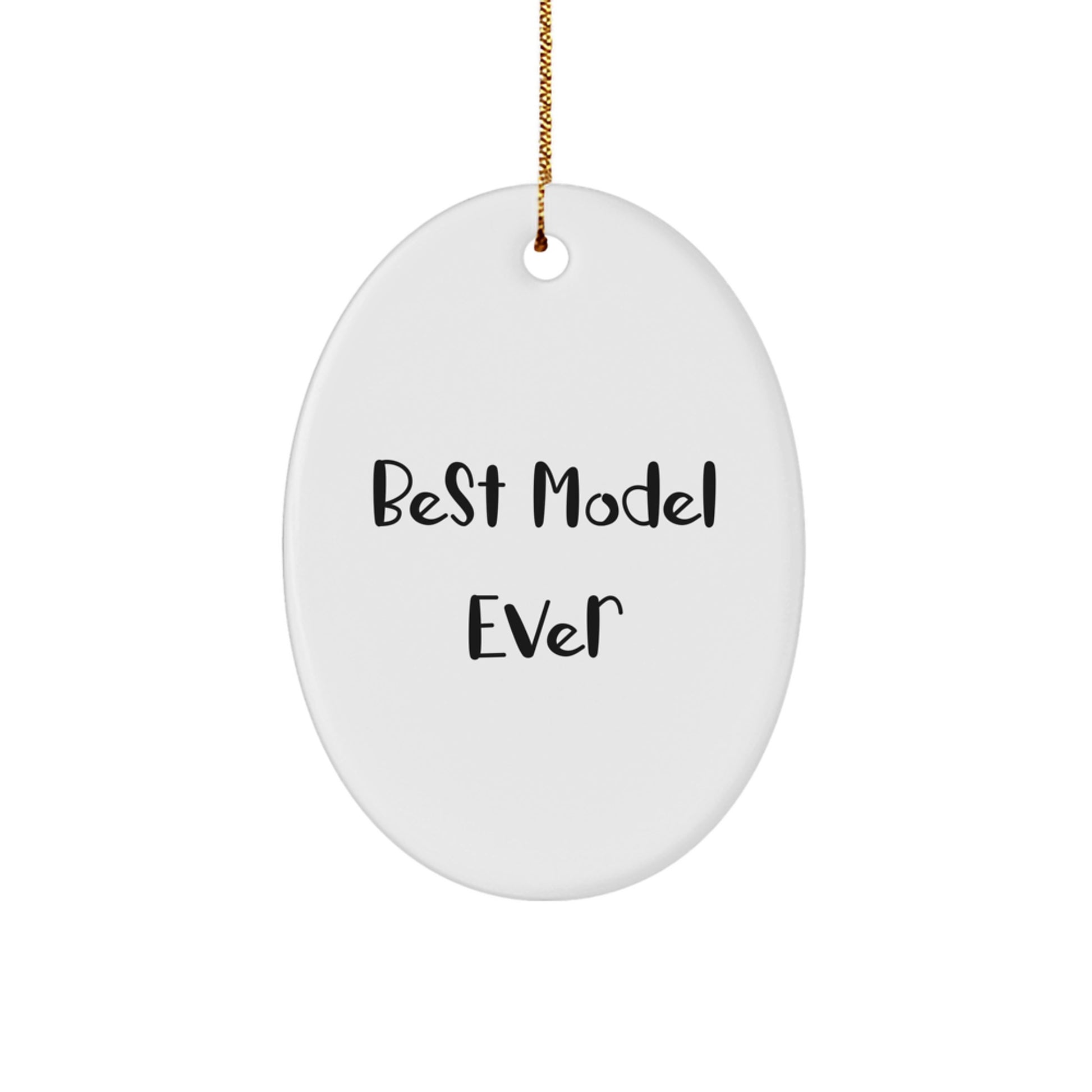 Gifts from Friends for Model, Oval Ornament Best Model Ever, Christmas Unique - Image 1