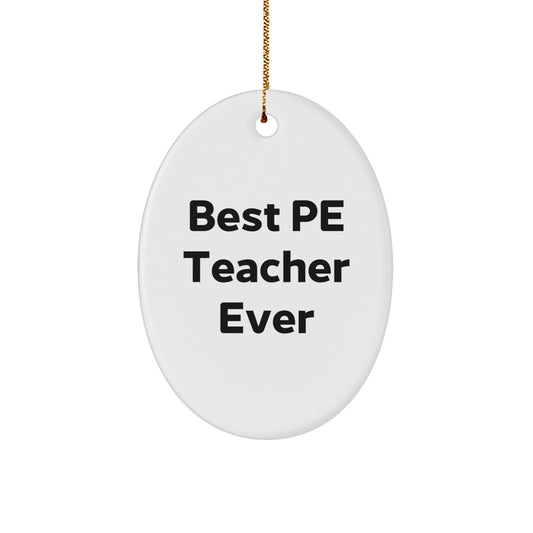Funny PE Teacher Oval Ornament Gifts from Friends for Christmas Unique - Image 1