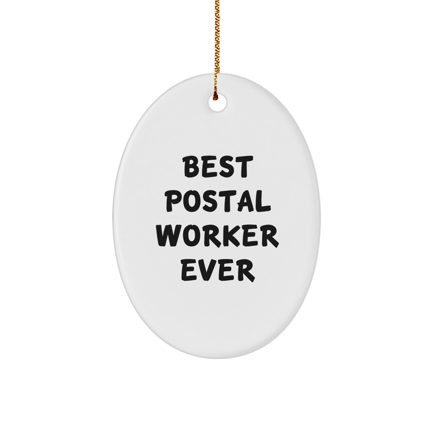 Funny Postal Worker Gifts for Men, Best Quotes Oval Ornament, Christmas Unique Gifts from Friends - Image 1