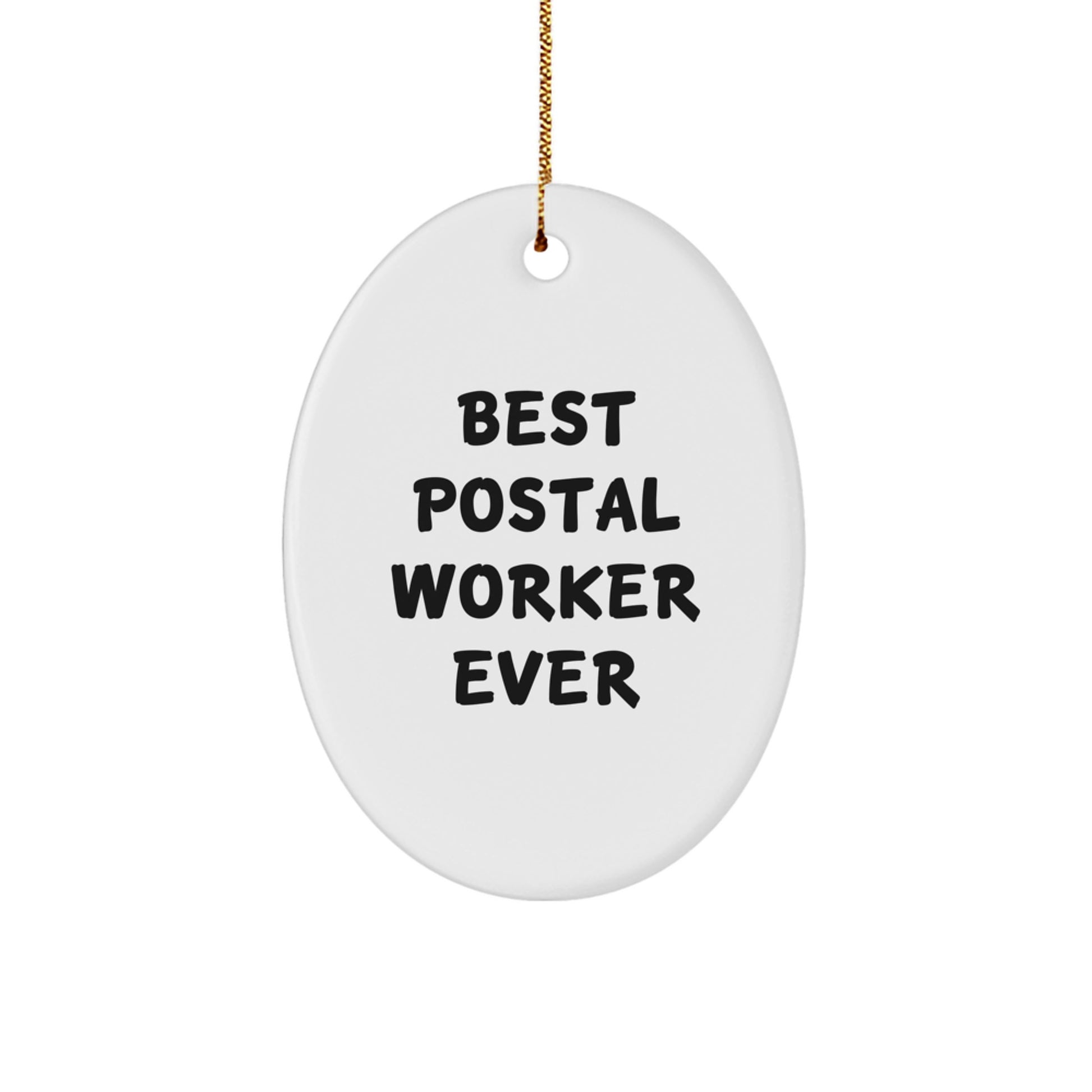 Funny Postal Worker Gifts for Men, Best Quotes Oval Ornament, Christmas Unique Gifts from Friends - Image 1