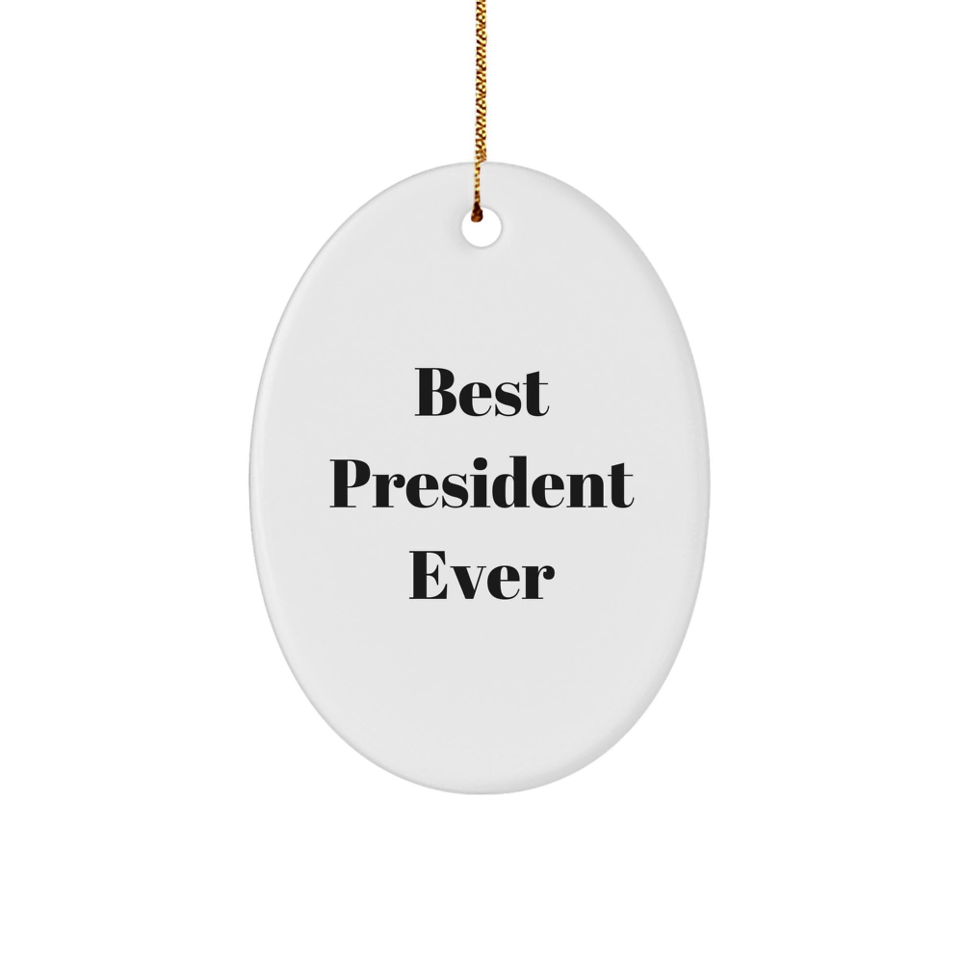 Funny President Oval Ornament Gifts from Family for President - Image 1