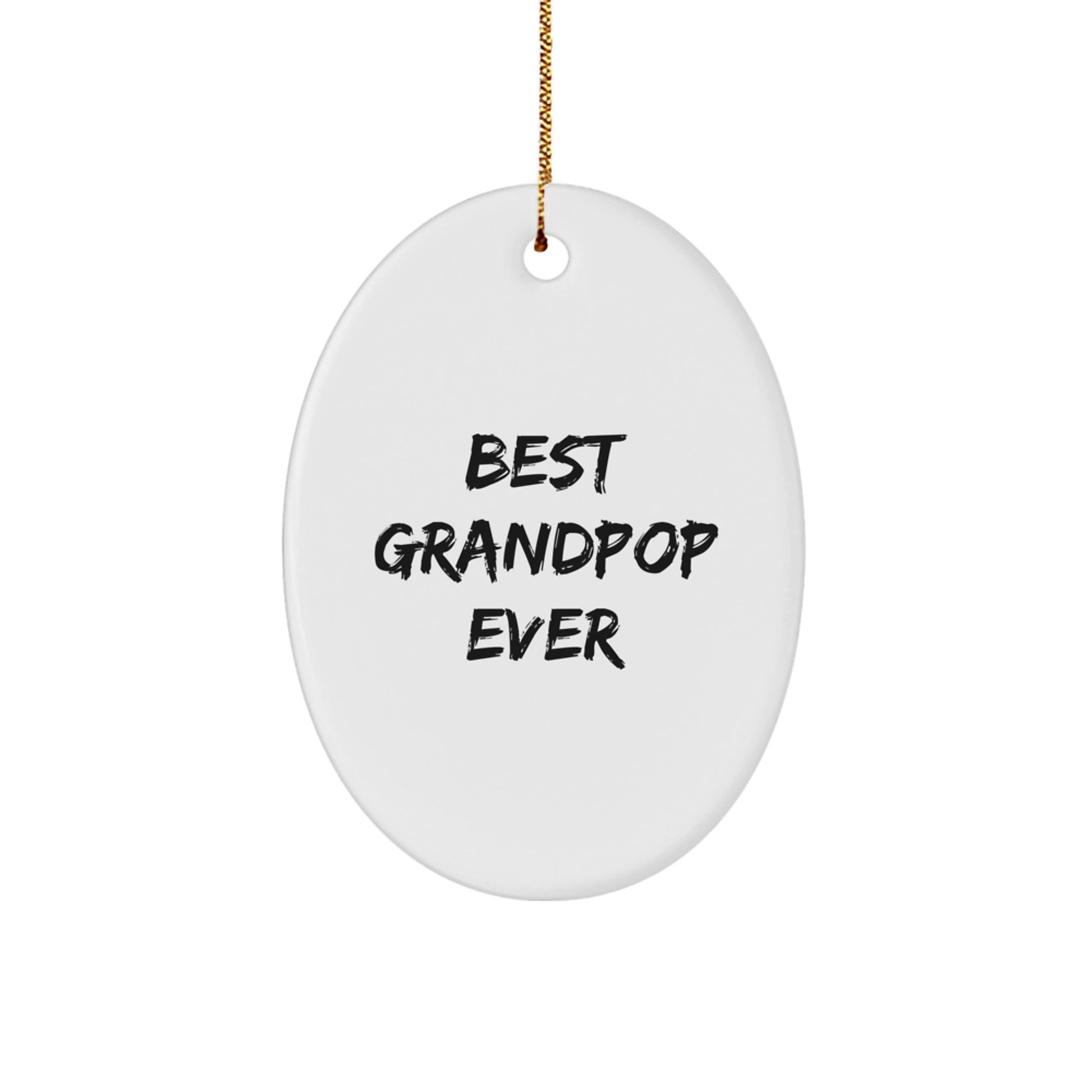Funny Quote Gifts from Family to Grandpop, Oval Ornament Best Grandpop Ever, White Christmas Unique Decorations - Image 1
