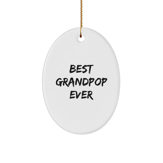Funny Quote Gifts from Family to Grandpop, Oval Ornament Best Grandpop Ever, White Christmas Unique Decorations - Image 1