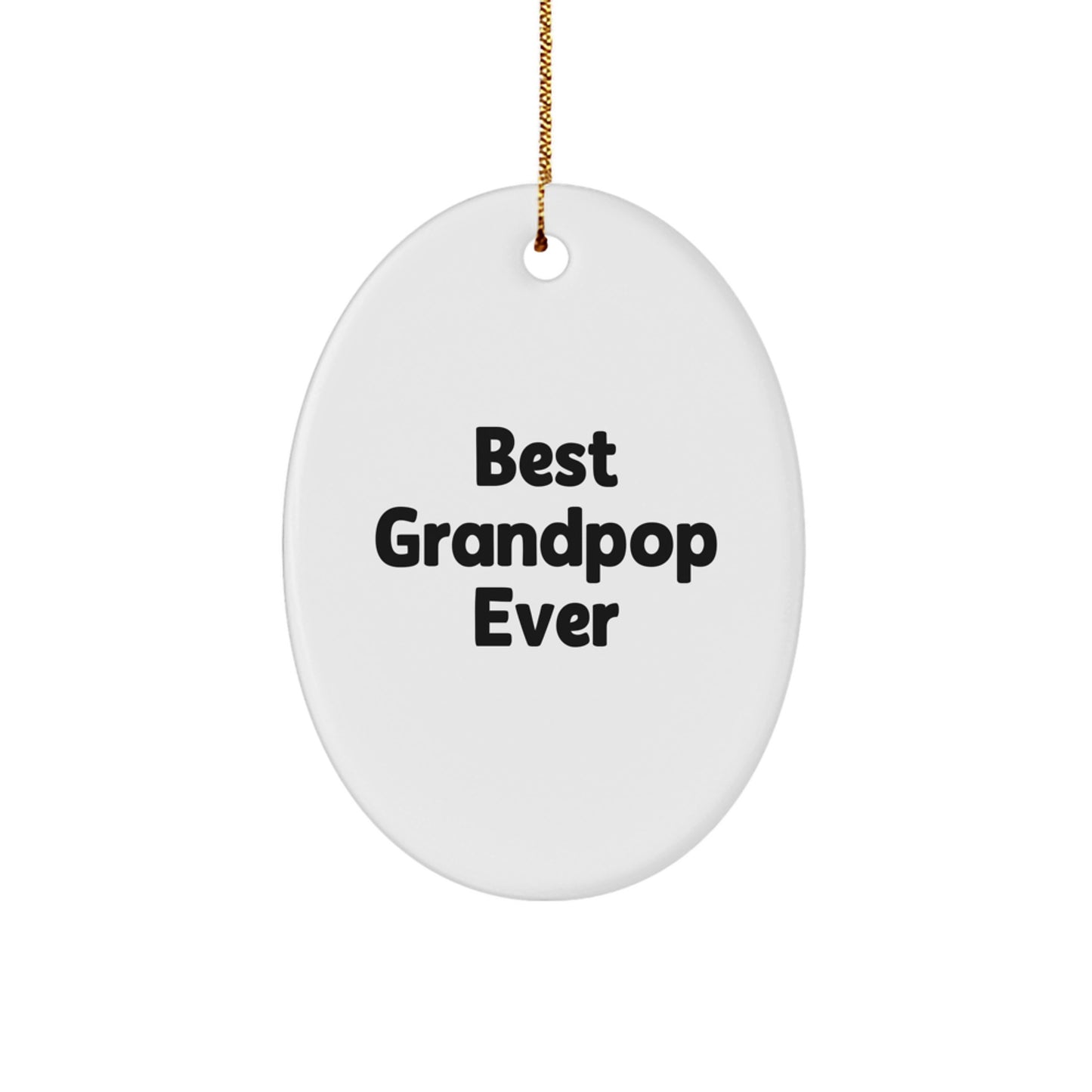 Funny 'Best Grandpop Ever' Oval Ornament Gifts from Friends to Grandpop for Christmas Unique Gifts - Image 1