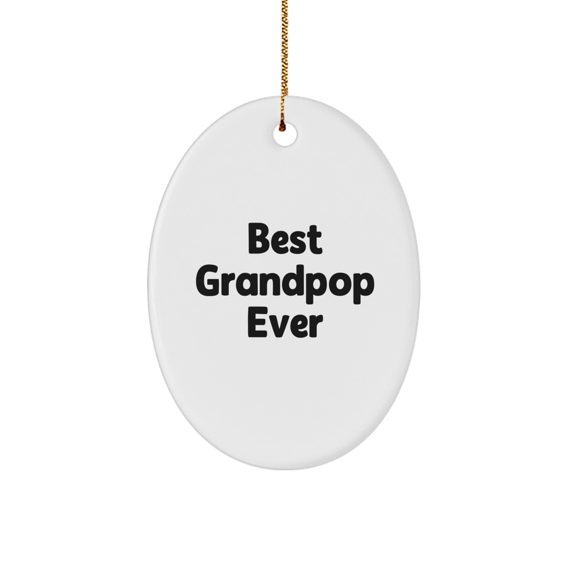 Funny 'Best Grandpop Ever' Oval Ornament Gifts from Friends to Grandpop for Christmas Unique Gifts - Image 1