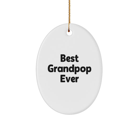 Funny 'Best Grandpop Ever' Oval Ornament Gifts from Friends to Grandpop for Christmas Unique Gifts - Image 1