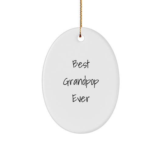 Funny Grandpop Gifts, Oval Ornament for Dad, Best Grandpop Ever Quote Christmas Unique Gifts from Family, Gifts for Grandpop - Image 1