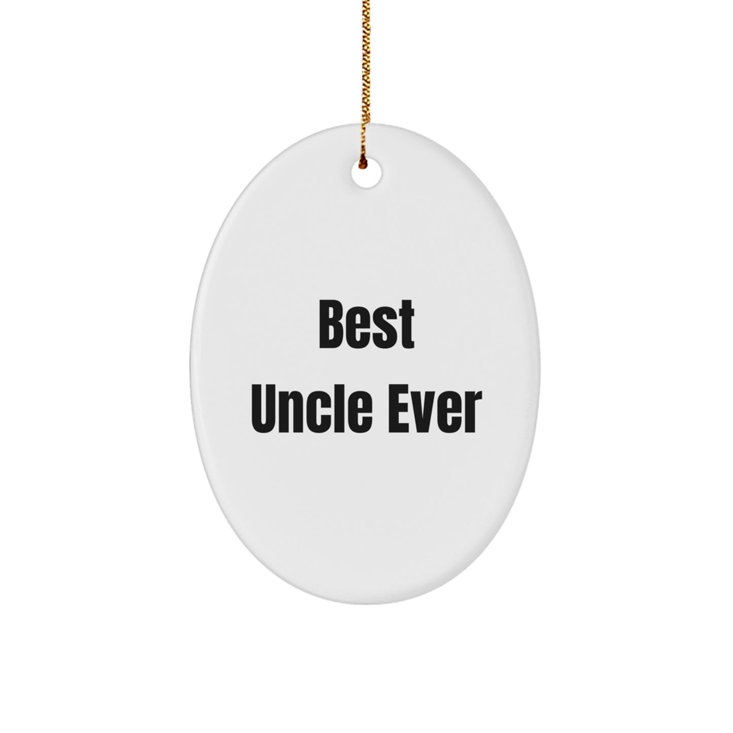 Funny Uncle Quotes Oval Ornament Gifts for Men from Family Christmas Unique Ornaments - Image 1