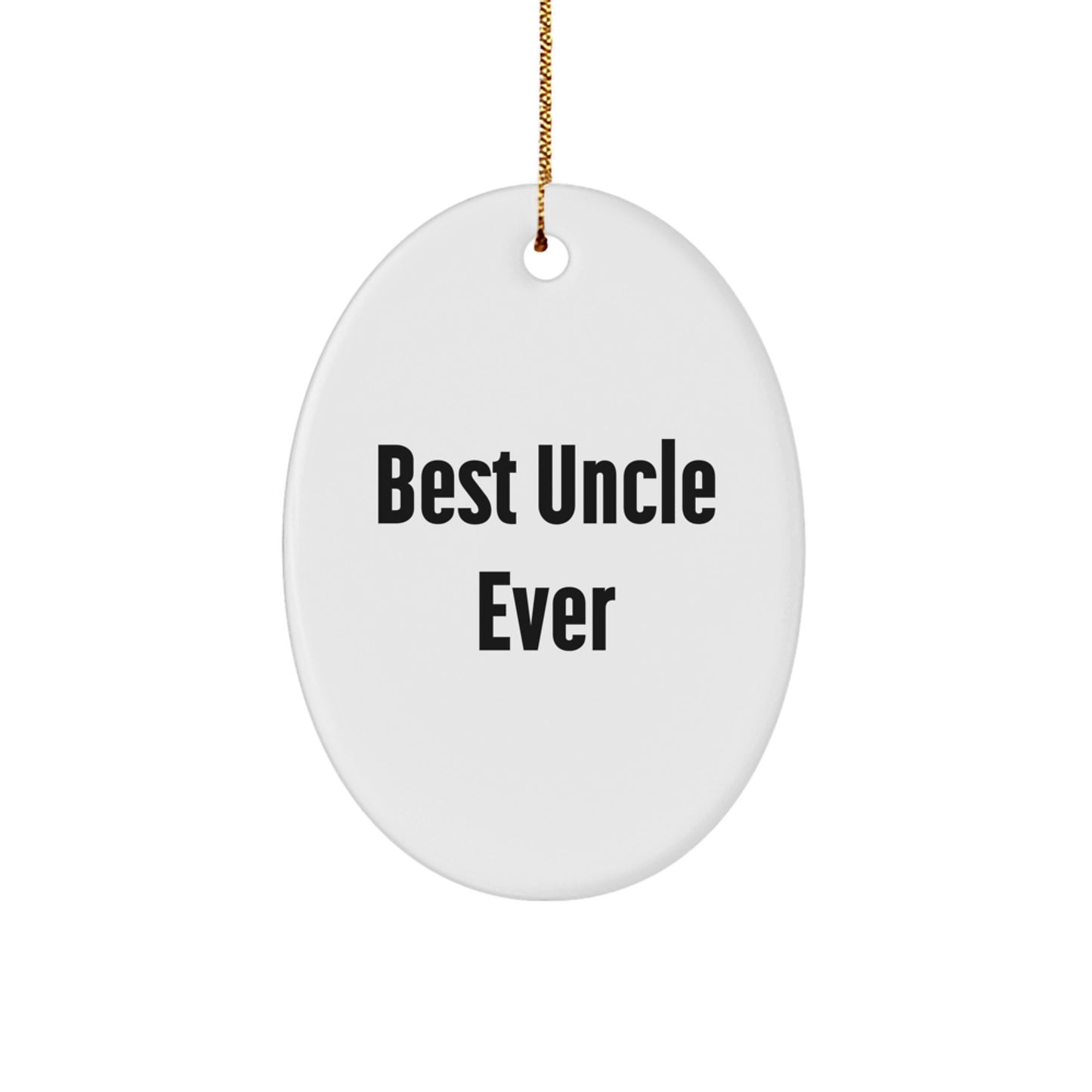 Funny Uncle Gifts from Men, 'Best Uncle Ever' Oval Ornament for Christmas Unique Gifts, White Oval Shaped Decorative Hanging Christmas Decoration for Uncle - Image 1