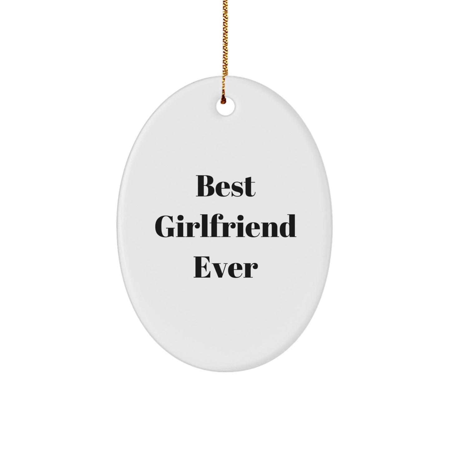Funny Quote Best Sweetheart Ever Oval Ornament Gifts from Men to Sweetheart for Christmas Unique Gifts - Image 1