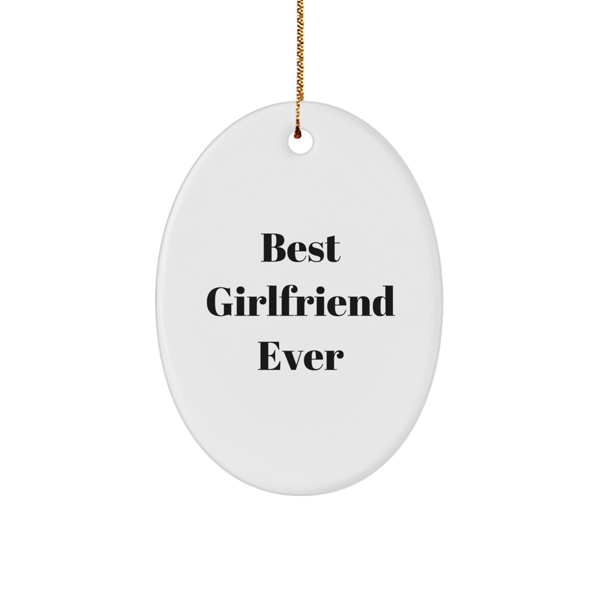 Funny Quote Best Sweetheart Ever Oval Ornament Gifts from Men to Sweetheart for Christmas Unique Gifts - Image 1