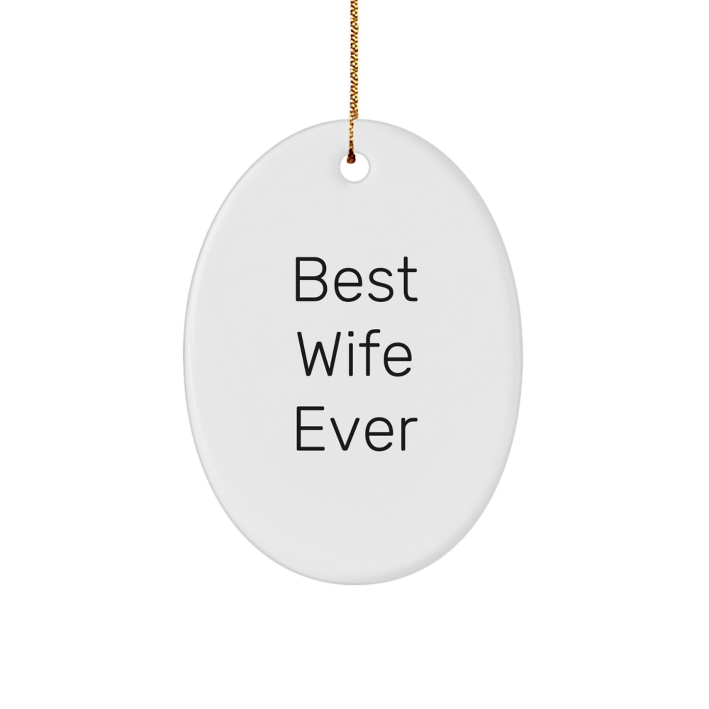 Funny Wife Gifts from Husband - Best Wife Ever Oval Ornament, Christmas Unique Gifts for Wife, Oval Shaped - Image 1