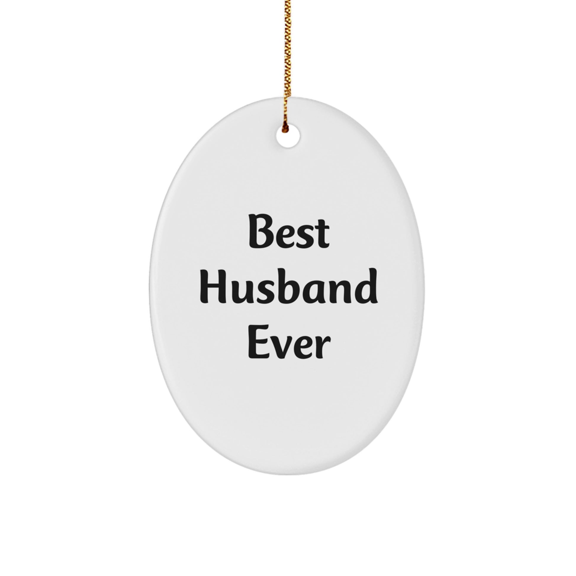 Funny Husband Gifts - Best Husband Ever Oval Ornament for Christmas, Gifts from Men, Gifts for Husband - Image 1