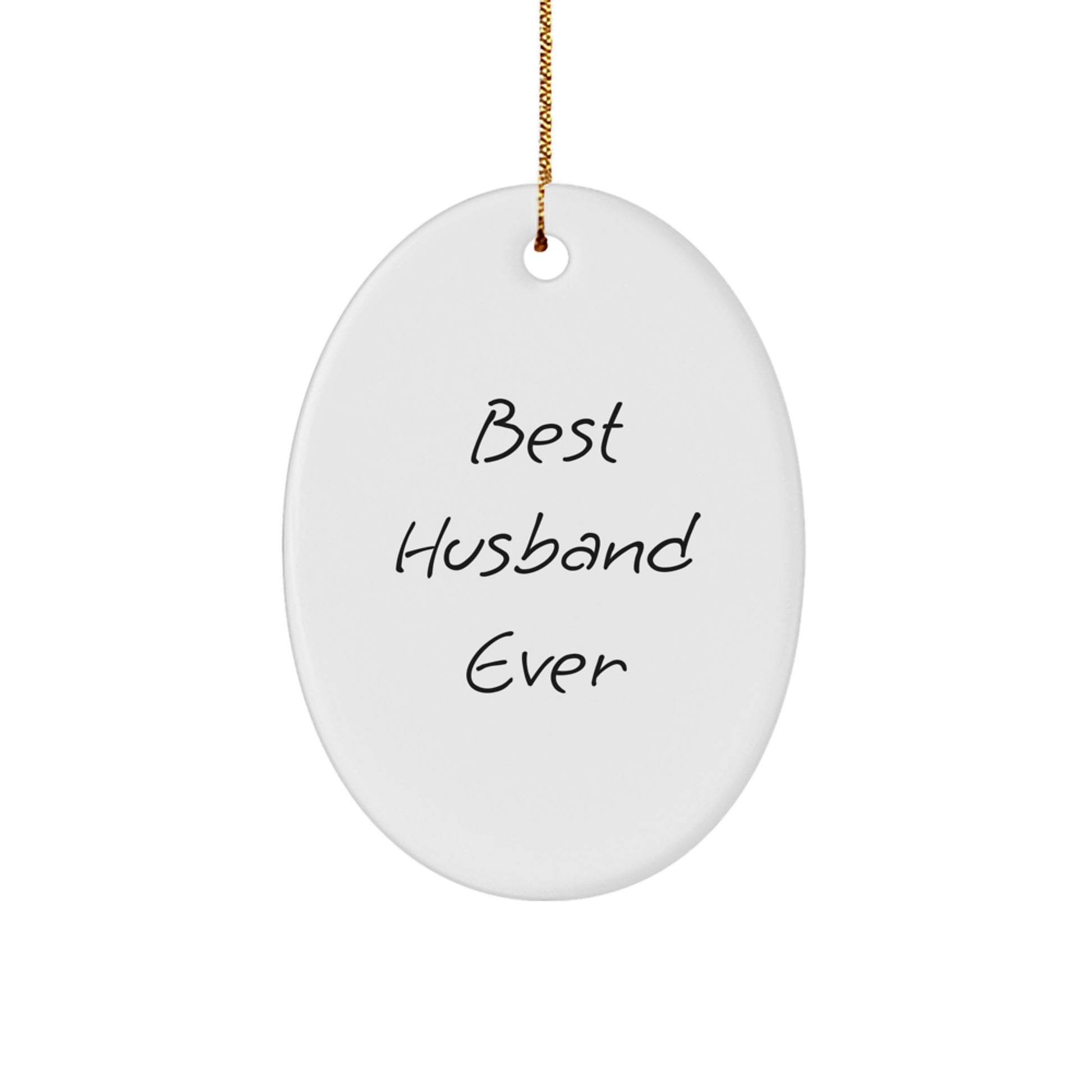 Funny Husband Gifts from Friends - Best Husband Ever Oval Ornament, Christmas Unique Gifts for Him - Image 1