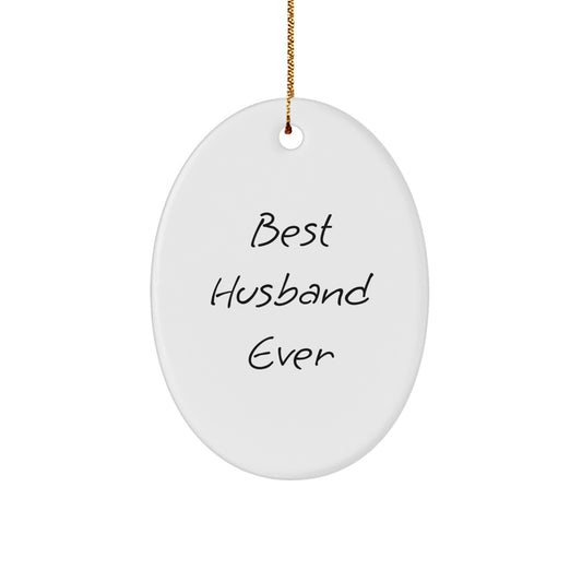 Funny Husband Gifts from Friends - Best Husband Ever Oval Ornament, Christmas Unique Gifts for Him - Image 1