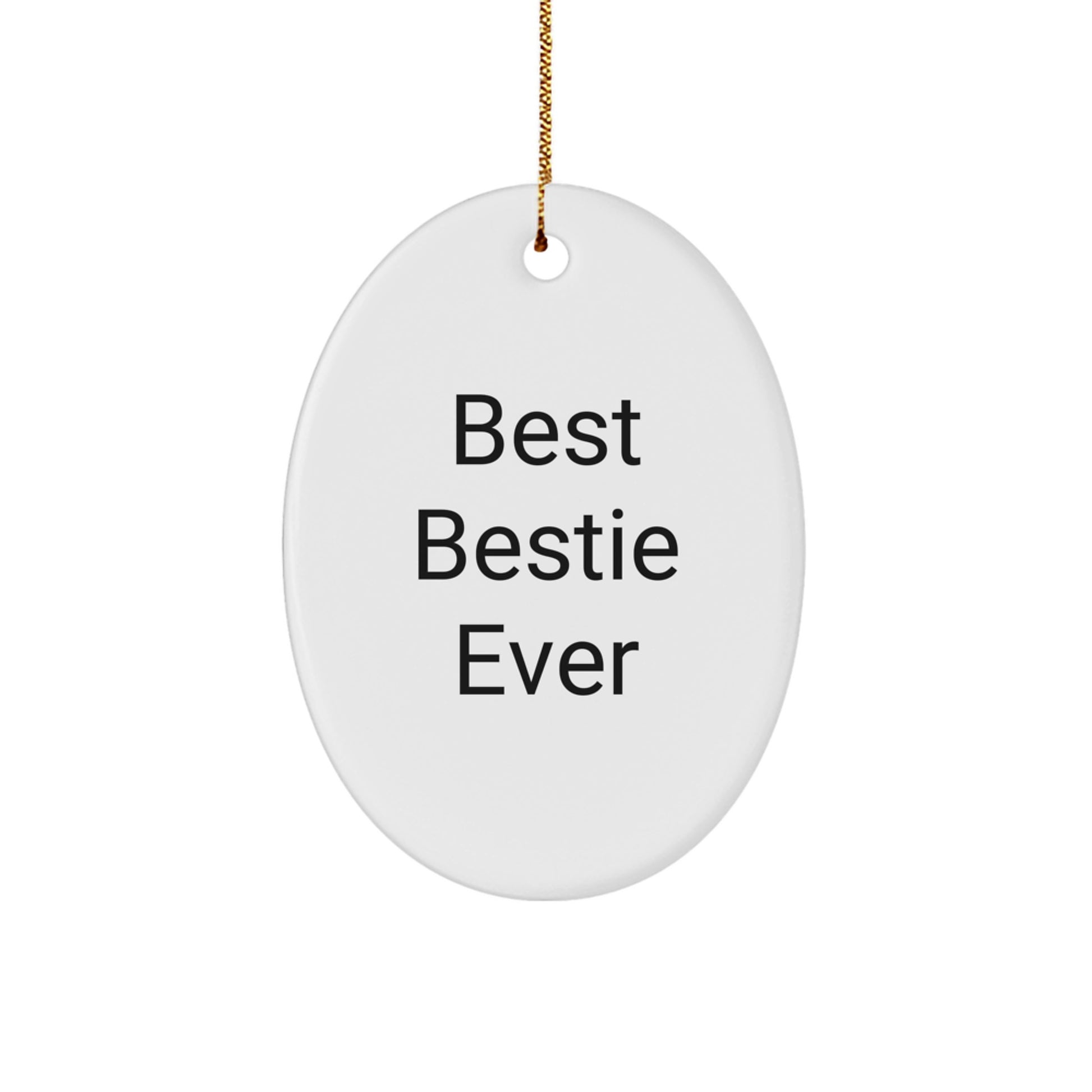 Funny Bestie Gifts from Men to Women Bestie Oval Ornament 'Best Bestie Ever' Christmas Unique Gifts - Image 1