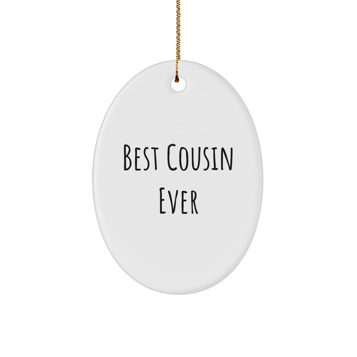 Cousin Gifts from Best Cousin Ever: Funny Oval Ornament, White, 3.25'' Tall, Perfect for Christmas - Image 1