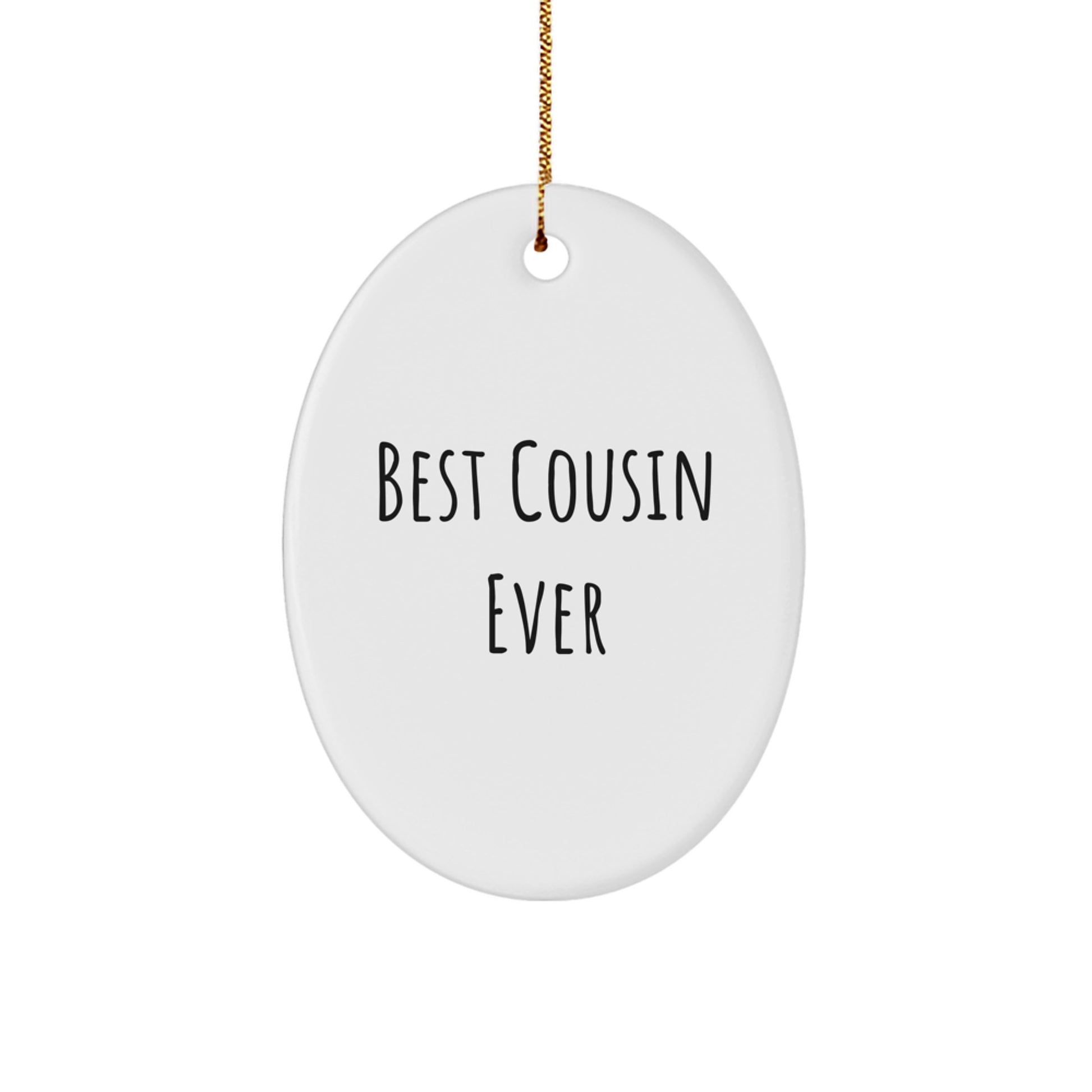 Cousin Gifts from Best Cousin Ever: Funny Oval Ornament, White, 3.25'' Tall, Perfect for Christmas - Image 1