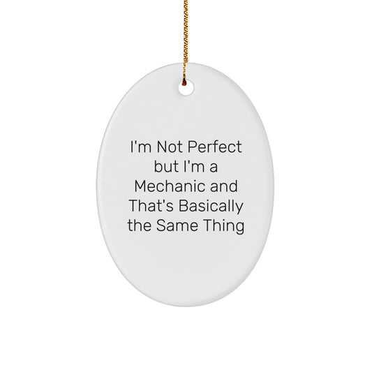 Funny Mechanic Oval Ornaments for Friends from Men, Unique Christmas Unique Gifts for Mechanic Lovers - Image 1