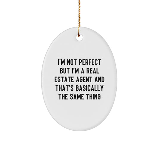 Funny Real Estate Agent Gifts from Friends - I'm Not Perfect Oval Ornament for Christmas - Image 1