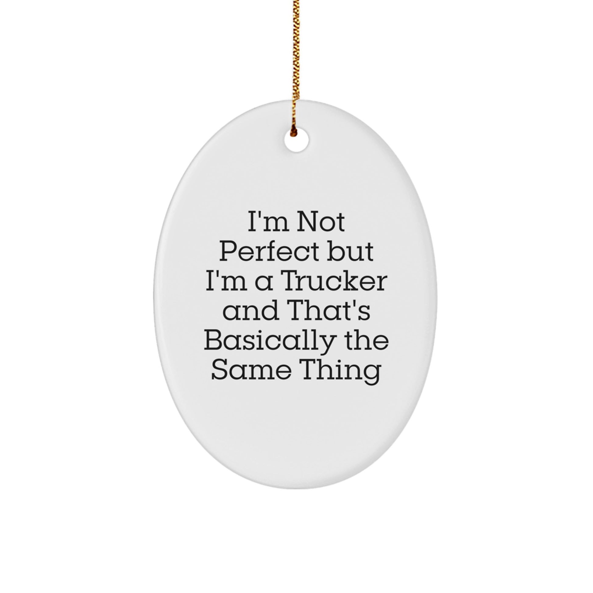 Funny Trucker Oval Ornaments, Gifts for Trucker Friends and Family from Trucker Enthusiasts, Christmas Unique Decorations - Image 1