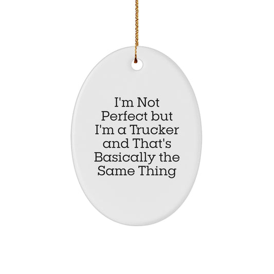 Funny Trucker Oval Ornaments, Gifts for Trucker Friends and Family from Trucker Enthusiasts, Christmas Unique Decorations - Image 1