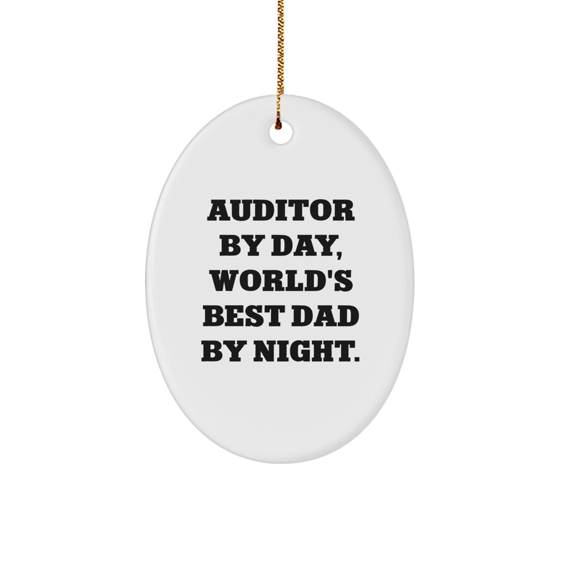 Auditor By Day, World's Best Dad By Night Oval Ornament Gifts from Family, Perfect for Christmas - Image 1