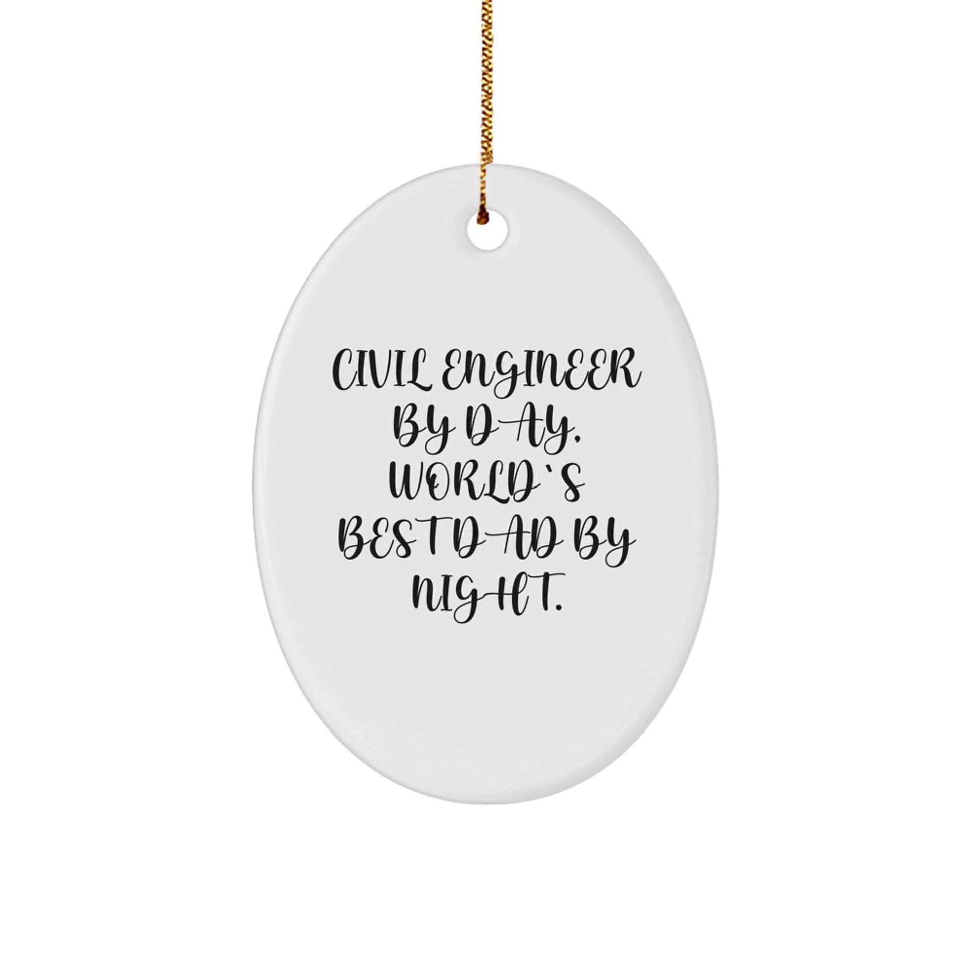 Civil Engineer Gifts, Funny Oval Ornament for Dad, 'Civil Engineer By Day, World's Best Dad By Night.' Gifts from Friends, Family, or Coworkers for Christmas - Image 1