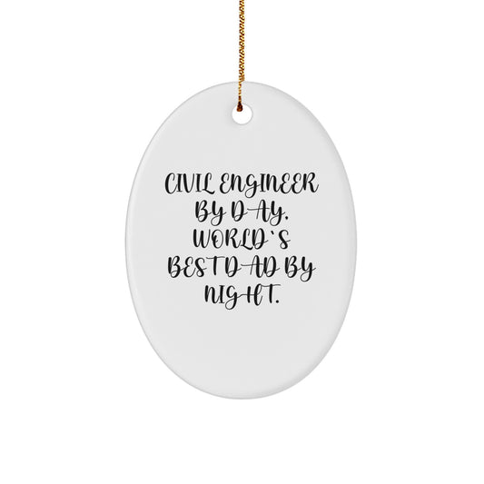 Civil Engineer Gifts, Funny Oval Ornament for Dad, 'Civil Engineer By Day, World's Best Dad By Night.' Gifts from Friends, Family, or Coworkers for Christmas - Image 1